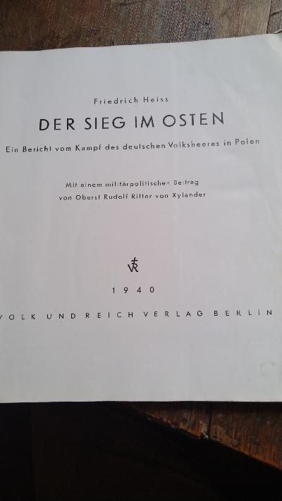 Der Sieg im Osten  Ein Bericht vom Kampf des deutschen Volksheeres in Polen   Mit einem militärpolitischen Beitrag von Oberst Rudolf Ritter von Xylander - Front Cover