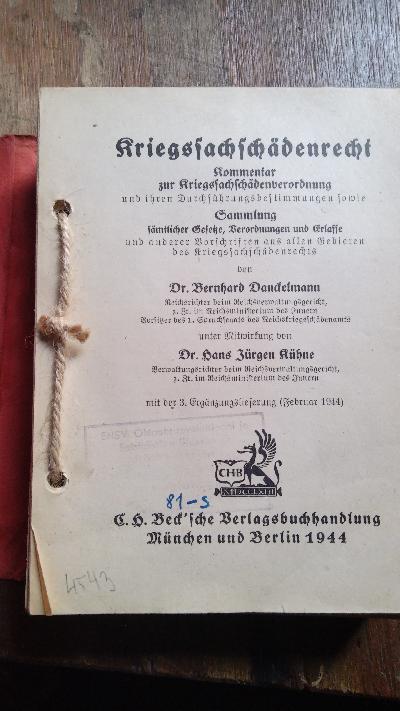Kriegssachschädenrecht  Kommentar zur Kriegssachschädenverordnung und ihren Durchführungsbestimmungen sowie Sammlung sämtlicher Gesetze, Verordnungen und Erlasse und anderer Vorschriften aus allen Gebieten des Kriegssachschädenrrechts - Front Cover