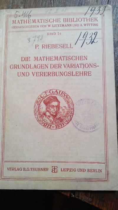 Die mathematischen Grundlagen der Variations- und Vererbungslehre - Front Cover