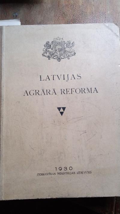 Latvijas Agrara Reforma  Agrārās reformas likuma desmit gadu atcerei - Front Cover