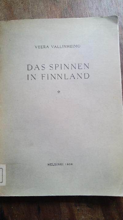 Das Spinnen in Finnland  unter besonderer Berucksichtigung schwedischer Tradition - Front Cover