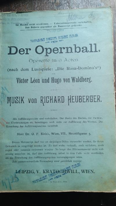 Der Opernball  Operette in 3 Acten  (nach dem Lustspiele: 