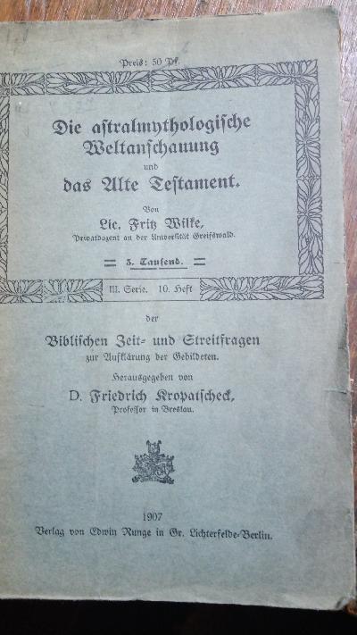 Die astralmythologische Weltanschauung und das Alte Testament - Front Cover