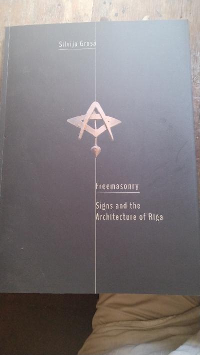 Freemasonry  Signs   and the Architecture of Riga - Front Cover