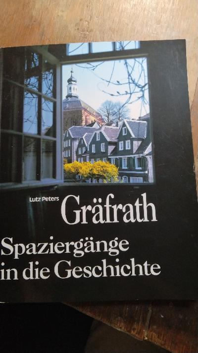 Solingen - Gräfrath  Spaziergänge in die Geschichte einer altbergischen Stadt - Front Cover