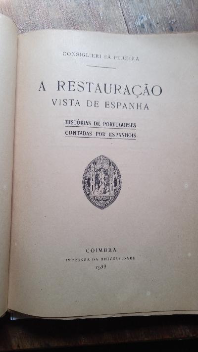 A Restauracao Vista de Espanha  HISTÓRIAS DE PORTUGUESES CONTADAS POR ESPANHÓIS - Front Cover