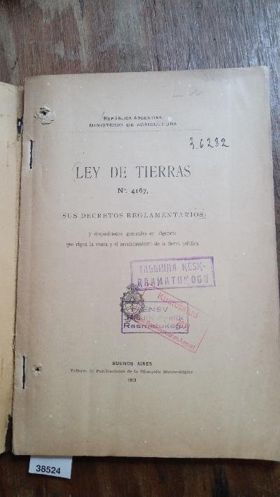 Ley de Tierras  Sus Decretos Reglamentarios y Disposiciones Generales en Vigencia que Rigen la Venta y el Arrendamiento de la Tierra Pública - Front Cover