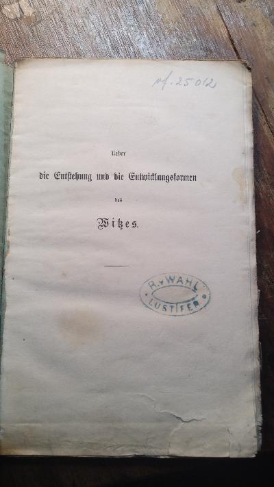 Ueber die Entstehung und die Entwicklungsformen des Witzes  Zwei Vorträge gehalten in der Rose zu Jena im Februar 1871 - Front Cover