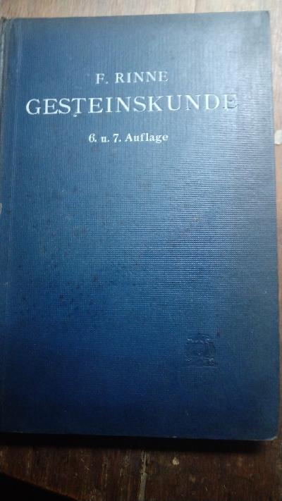 Gesteinskunde  Für Studierende der Naturwissenschaft Forstkunde und Landwirtschaft, Bauingenieure, Architekten und Bergungenieure. - Front Cover