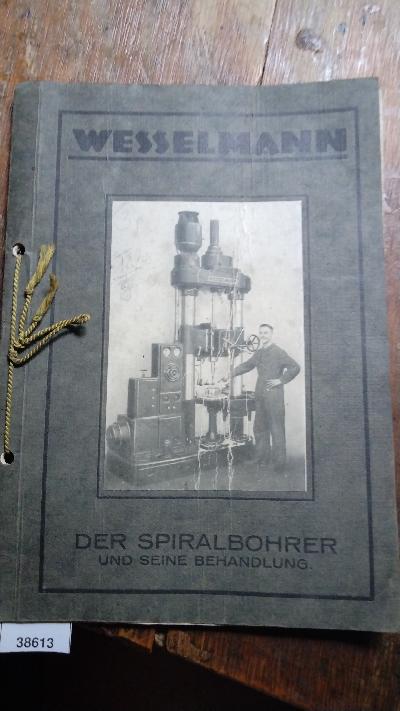 Der Spiralbohrer und seine Behandlung - Front Cover