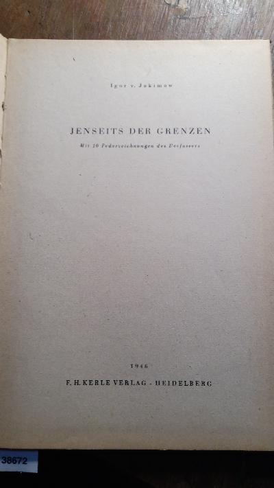 Jenseits der Grenzen   Mit 10 Federzeichnungen des Verfassers - Front Cover