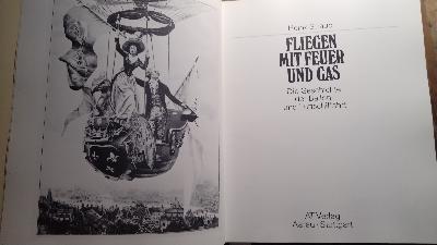 Fliegen mit Feuer und Gas  Die Geschichte der Ballon- und Luftschiffahrt - Front Cover