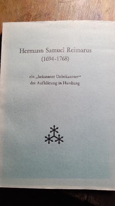 Hermann Samuel Reimarus (1694 - 1768)  ein bekannter Unbekannter der Aufklärung in Hamburg - Front Cover
