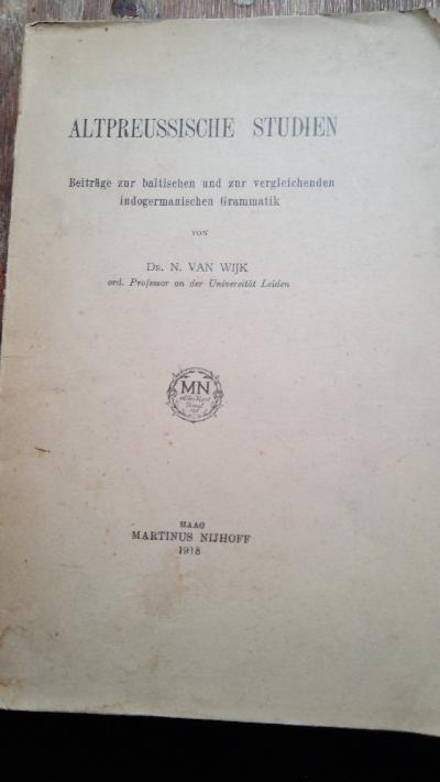 Altpreussische Studien  Beiträge zur baltischen und zur vergleichenden indogermanischen Grammatik - Front Cover